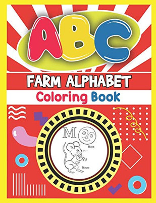 Abc Farm Alphabet Coloring Book: Abc Farm Alphabet Activity Coloring Book, Farm Alphabet Coloring Books For Toddlers And Ages 2, 3, 4, 5 - An Activity ... The English Alphabet Letters From A To Z - 9781650051536