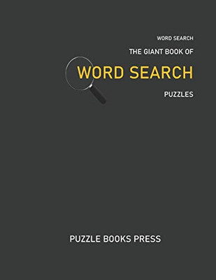 Word Search: The Giant Book Of Word Search Puzzles (The Giant Word Search Books Series) - 9781650808420