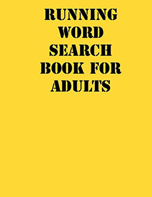 Running Word Search Book For Adults: Large Print Puzzle Book.8,5X11 ,Matte Cover,Soprt Activity Puzzle Book With Solution - 9781651269879