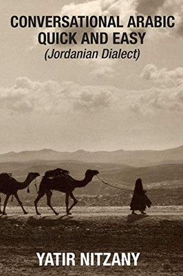 Conversational Arabic Quick and Easy: Jordanian Dialect, Jordanian Arabic, Levantine arabic colloquial