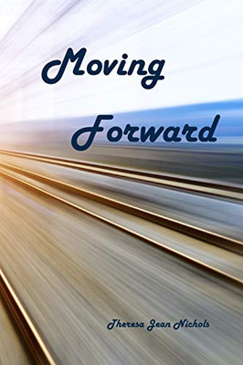 Moving Forward - 9781652069980