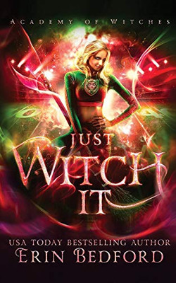 Just Witch It (Academy of Witches)