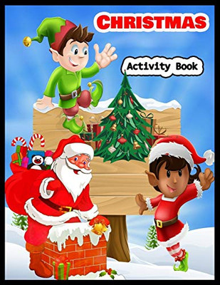 Christmas Activity Book: Christmas Activity Book: Coloring, Matching, Mazes, Drawing, Crosswords, Word Searches, Color By Number & Word Scrambles - 9781670637680