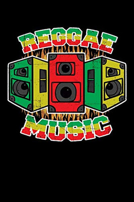 Reggae Music: Gift Idea For Reggae Lovers And Jamaican Music Addicts. 6 X 9 Inches - 100 Pages - 9781670676436