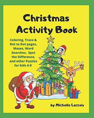 Christmas Activity Book: Holiday Activity Book For Kids 6-8 - 9781672036375