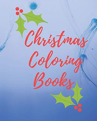 Christmas Coloring Books: ChildrenS Christmas Gift Or Present For Toddlers & Kids - 9781676720607