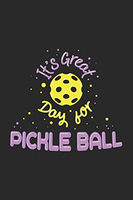 It'S A Great Day For Pickleball: 120 Pages I 6X9 I Graph Paper 4X4 - 9781677995325