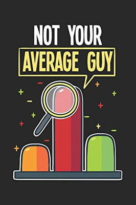 Not Your Average Guy: 120 Pages I 6X9 I Graph Paper 4X4 - 9781678361884