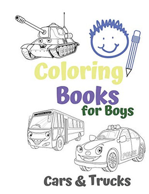 Coloring Books For Boys Cars & Trucks: Awesome Cool Cars And Vehicles: Cool Cars, Trucks, Bikes And Vehicles Coloring Book For Boys Aged 6-12 - 9781678590550