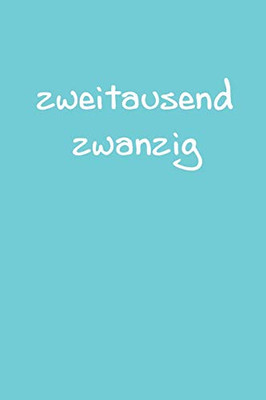 Zweitausend Zwanzig: Bürokalender 2020 A5 Blau (German Edition) - 9781678591663