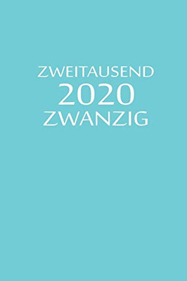 Zweitausend Zwanzig 2020: Bürokalender 2020 A5 Blau (German Edition) - 9781678604349
