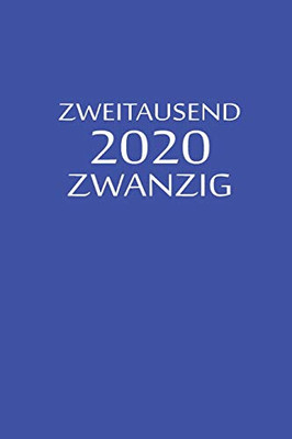 Zweitausend Zwanzig 2020: Bürokalender 2020 A5 Blau (German Edition) - 9781678606695