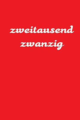 Zweitausend Zwanzig: Bürokalender 2020 A5 Rot (German Edition) - 9781678954963