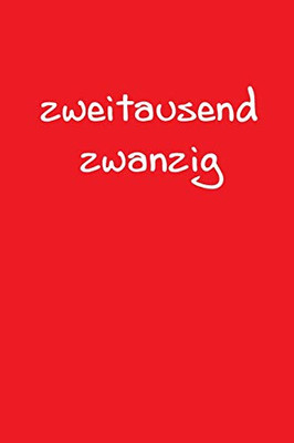 Zweitausend Zwanzig: Bürokalender 2020 A5 Rot (German Edition) - 9781678957957