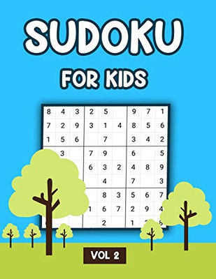 Sudoku For Kids Vol 2: A Collection Of 100 Sudoku Puzzles, Challenging And Fun Sudoku Puzzles For Clever Kids - 9781679371332