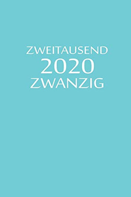 Zweitausend Zwanzig 2020: Ingenieurkalender 2020 A5 Blau (German Edition) - 9781679442131