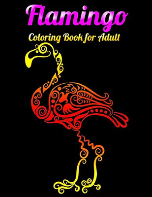 Flamingo Coloring Book for Adults: Best Adult Coloring Book with