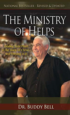 Ministry Of Helps: Finding Your Place In The Body Of Christ...And Thriving In It!