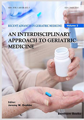 Interdisciplinary Approach To Geriatric Medicine (Recent Advances In Geriatric Medicine)