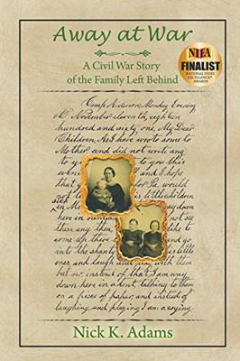 Away At War: A Civil War Story Of The Family Left Behind