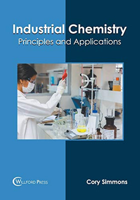 Industrial Chemistry: Principles And Applications