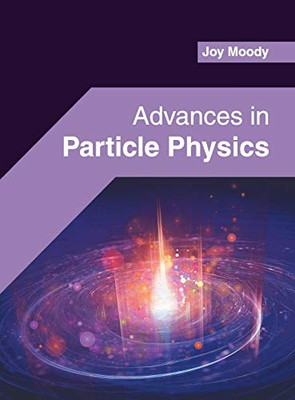 Advances In Particle Physics