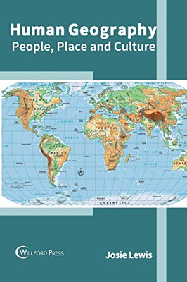 Human Geography: People, Place And Culture