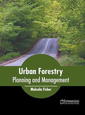 Urban Forestry: Planning And Management