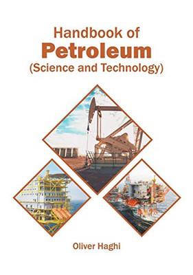 Handbook Of Petroleum (Science And Technology)