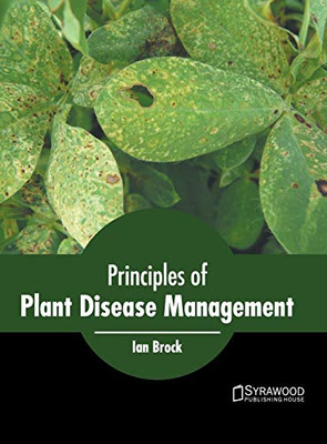 Principles Of Plant Disease Management