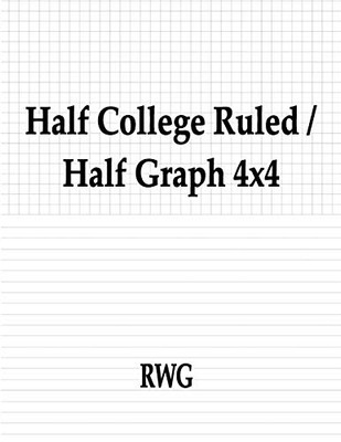 Half College Ruled / Half Graph 4X4: 100 Pages 8.5" X 11" - 9781684118359