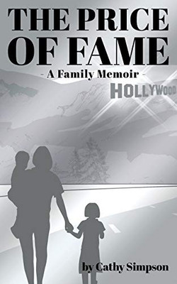 The Price Of Fame: A Family Memoir - 9781684567744