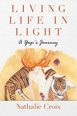 Living Life In Light: A Yogi'S Journey - 9781684711406