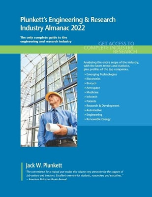 Plunkett's Engineering & Research Industry Almanac 2022: Engineering & Research Industry Market Research, Statistics, Trends And Leading Companies