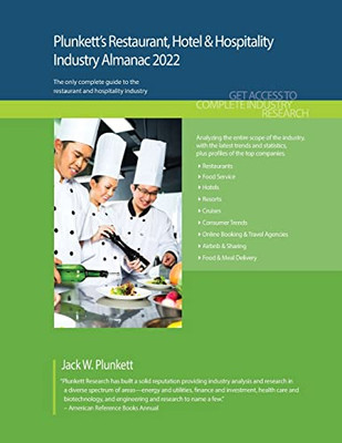 Plunkett's Restaurant, Hotel & Hospitality Industry Almanac 2022: Restaurant, Hotel & Hospitality Industry Market Research, Statistics, Trends And Leading Companies