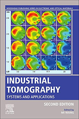 Industrial Tomography: Systems And Applications (Woodhead Publishing Series In Electronic And Optical Materials)