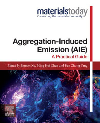 Aggregation-Induced Emission (Aie): A Practical Guide (Materials Today)