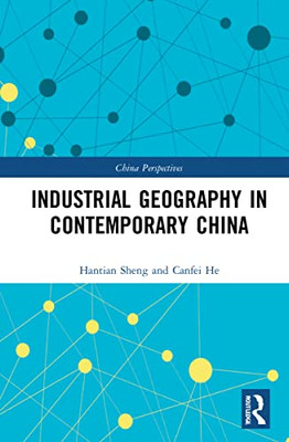 Industrial Geography In Contemporary China (China Perspectives)