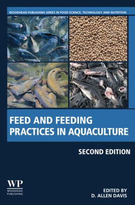 Feed And Feeding Practices In Aquaculture (Woodhead Publishing Series In Food Science, Technology And Nutrition)