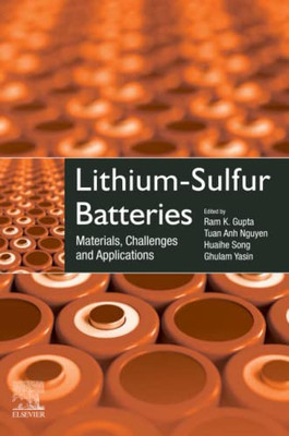 Lithium-Sulfur Batteries: Materials, Challenges And Applications