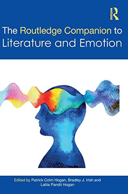 The Routledge Companion To Literature And Emotion (Routledge Literature Companions)