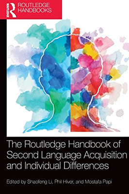 The Routledge Handbook Of Second Language Acquisition And Individual Differences (Routledge Handbooks In Second Language Acquisition)