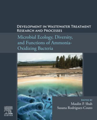 Development In Wastewater Treatment Research And Processes: Microbial Ecology, Diversity And Functions Of Ammonia Oxidizing Bacteria