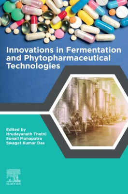 Innovations In Fermentation And Phytopharmaceutical Technologies