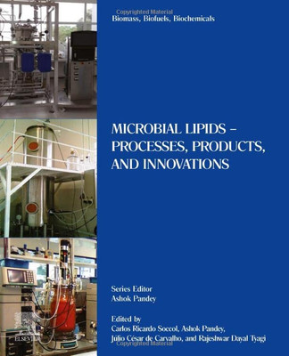 Biomass, Biofuels, Biochemicals: Microbial Lipids - Processes, Products, And Innovations