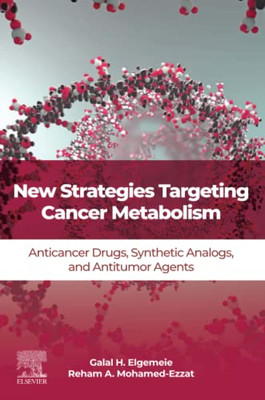 New Strategies Targeting Cancer Metabolism: Anticancer Drugs, Synthetic Analogues And Antitumor Agents