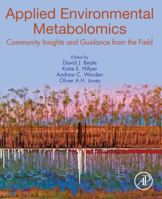 Applied Environmental Metabolomics: Community Insights And Guidance From The Field