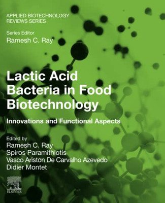 Lactic Acid Bacteria In Food Biotechnology: Innovations And Functional Aspects (Applied Biotechnology Reviews)