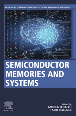 Semiconductor Memories And Systems (Woodhead Publishing Series In Electronic And Optical Materials)