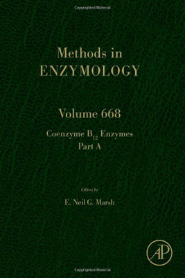 Coenzyme B12 Enzymes Part A (Volume 668) (Methods In Enzymology, Volume 668)
